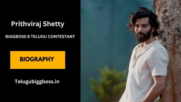 Prithvi Raj Shetty Age (Bigg Boss), Wikipedia, Photos, Biography