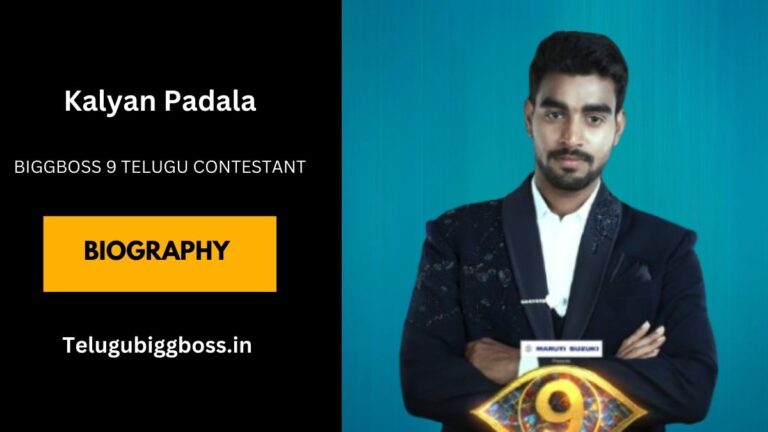 Kalyan Padala Bigg Boss 9 Telugu Wiki, Biography, Age, Family, Girlfriend, Height, And More